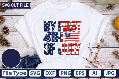 My First 4th Of July SVG Cut File SVGs quotes-and-sayings food-drink mini-bundles print-cut on-sale Clipart Clip Art Sublimation or Vinyl Shirt Design SVG DesignPlante 503 