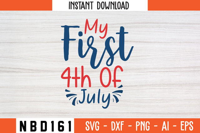 My First 4th of July Svg Design SVG Nbd161 