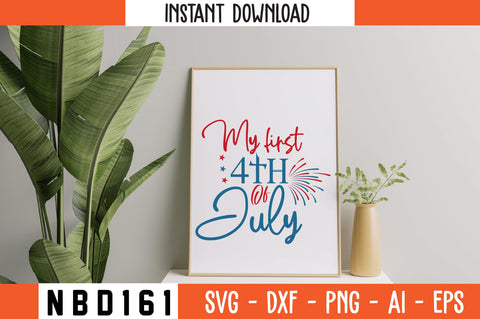 my first 4th of July Svg Design SVG Nbd161 