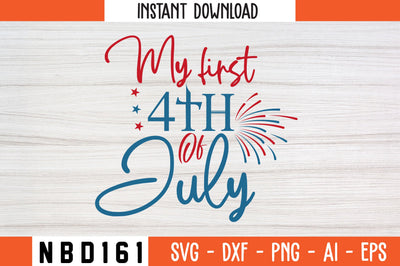 my first 4th of July Svg Design SVG Nbd161 