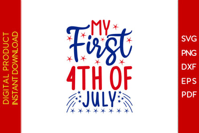My First 4th Of July SVG PNG PDF Cut File SVG Creativedesigntee 