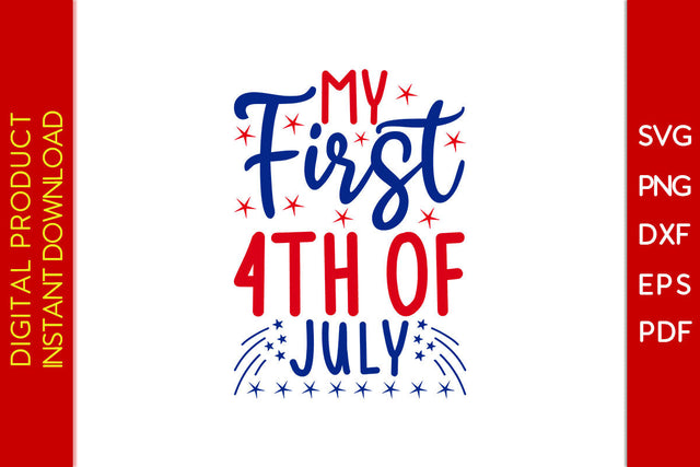 My First 4th Of July SVG PNG PDF Cut File SVG Creativedesigntee 