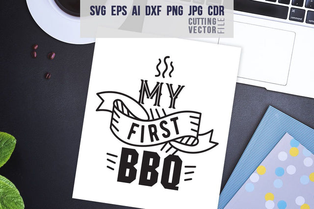 My first BBQ Quote SVG SVG VectorSVGdesign 