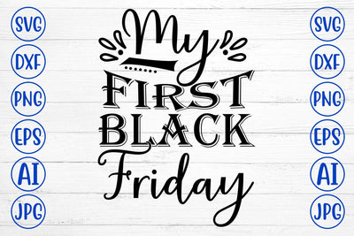 My First Black Friday SVG Cut File SVG Syaman 