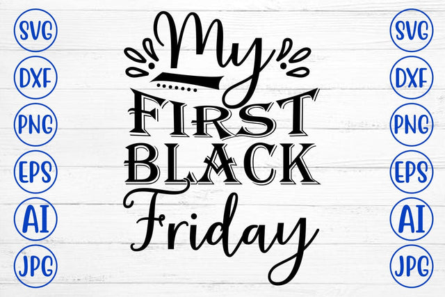 My First Black Friday SVG Cut File SVG Syaman 
