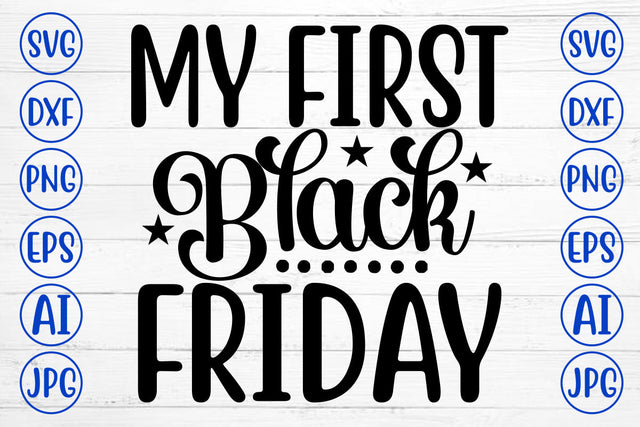 My First Black Friday SVG Cut File SVG Syaman 