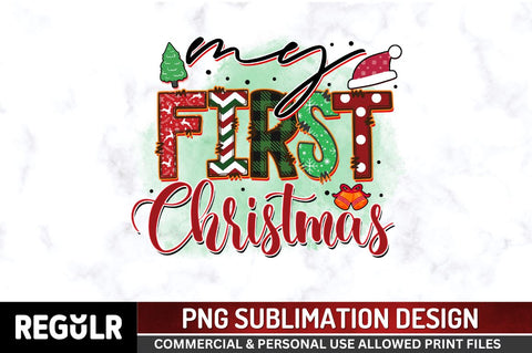 My first christmas Sublimation PNG, Sublimation Christmas Dog Design Sublimation Regulrcrative 