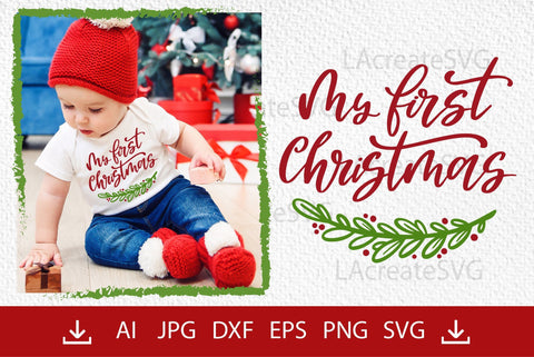 My first Christmas SVG, Baby 1st Christmas cut file Cricut Silhouette SVG LAcreateSVG 