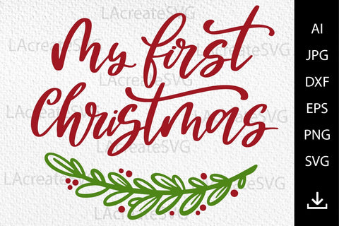 My first Christmas SVG, Baby 1st Christmas cut file Cricut Silhouette SVG LAcreateSVG 