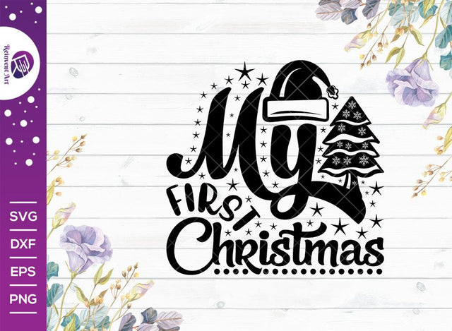 My First Christmas SVG Cut File | Christmas Svg | Christmas Cap Svg | Christmas Tree Svg | Newborn Christmas Svg | T-shirt Design SVG Reinvent Art 