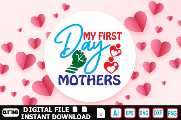 My First Day Mothers SVG Craftlabsvg24 