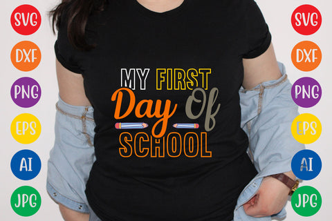 My First Day Of School, SVG CUT FILE SVG Rafiqul20606 