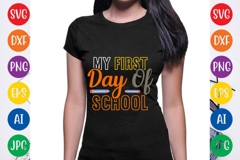 My First Day Of School, SVG CUT FILE SVG Rafiqul20606 