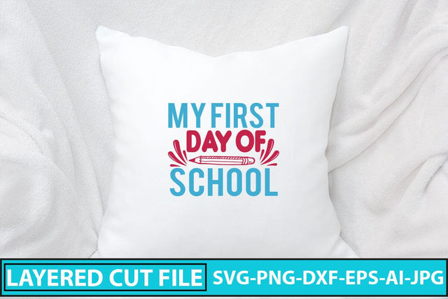 My First Day Of School SVG Cut File SVG Syaman 