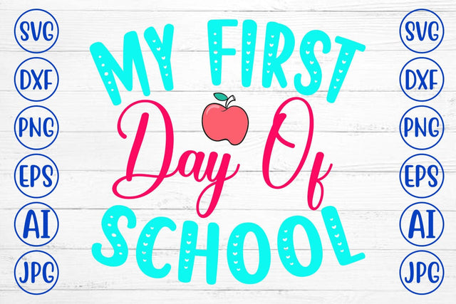 My First Day Of School SVG Cut File SVG Syaman 