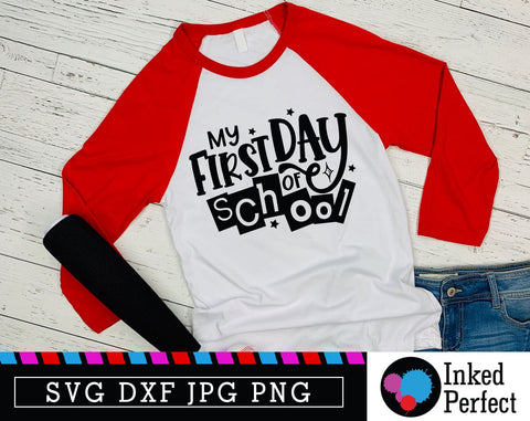 My First Day Of School SVG Inked Perfect 