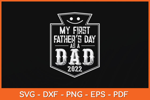 My First Father's Day As A Dad 2022 New Papa Svg Png Dxf Digital Cutting File SVG Helal 