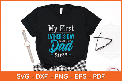 My First Father's Day As a Dad First Time Daddy New Dad Svg Png Dxf Digital Cutting File SVG Helal 