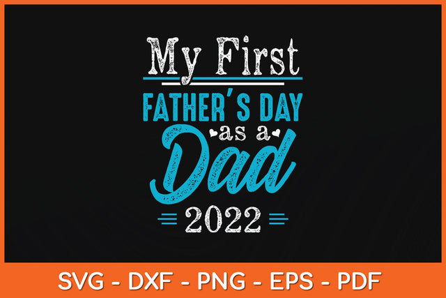 My First Father's Day As a Dad First Time Daddy New Dad Svg Png Dxf Digital Cutting File SVG Helal 