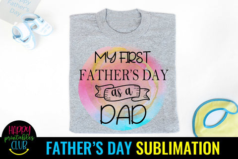 My First Father's Day as a Dad Sublimation- Fathers Day PNG Sublimation Happy Printables Club 
