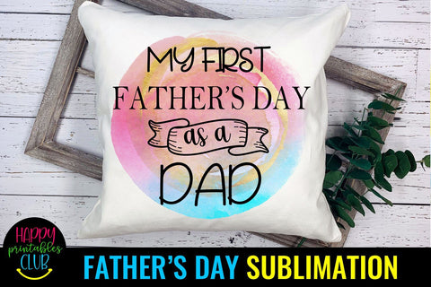 My First Father's Day as a Dad Sublimation- Fathers Day PNG Sublimation Happy Printables Club 