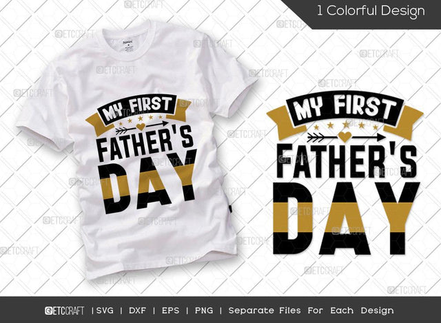 My First Father's Day SVG Cut File | Dad Svg | Father's Day Svg | Gift For Dad Svg | T-shirt Design SVG ETC Craft 
