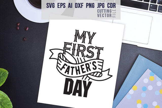 My first Father's day SVG SVG VectorSVGdesign 