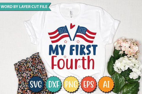 My First Fourth SVG Cut File SVGs quotes-and-sayings food-drink mini-bundles print-cut on-sale Clipart Clip Art Sublimation or Vinyl Shirt Design SVG DesignPlante 503 