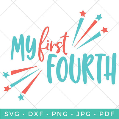 My First Fourth SVG Hey Let's Make Stuff 