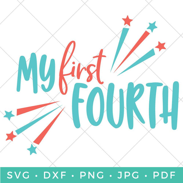 My First Fourth SVG Hey Let's Make Stuff 