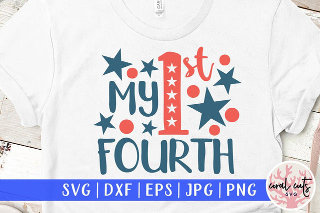 My First Fourth – USA & Patriotic SVG EPS DXF PNG Cutting Files SVG CoralCutsSVG 