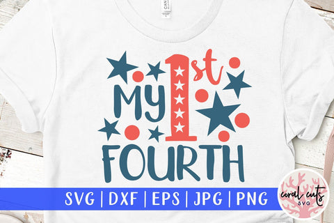 My First Fourth – USA & Patriotic SVG EPS DXF PNG Cutting Files SVG CoralCutsSVG 