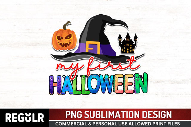 My first halloween Sublimation PNG, Halloween Sublimation Design Sublimation Regulrcrative 