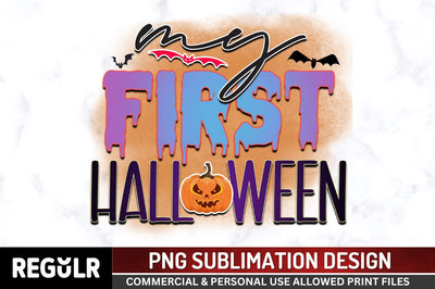 My first halloween Sublimation PNG, Sublimation Halloween Design Sublimation Regulrcrative 
