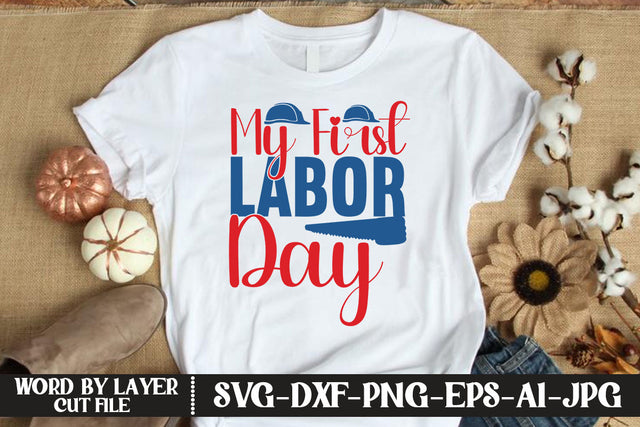 My First Labor Day SVG DESIGN SVG MStudio 
