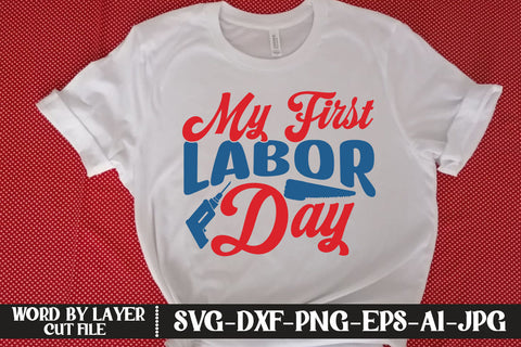 My First Labor Day SVG DESIGN SVG MStudio 