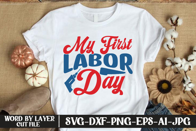 My First Labor Day SVG DESIGN SVG MStudio 
