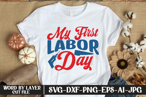 My First Labor Day SVG DESIGN SVG MStudio 