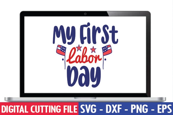 My First Labor Day SVG SVG thesvgfactory 