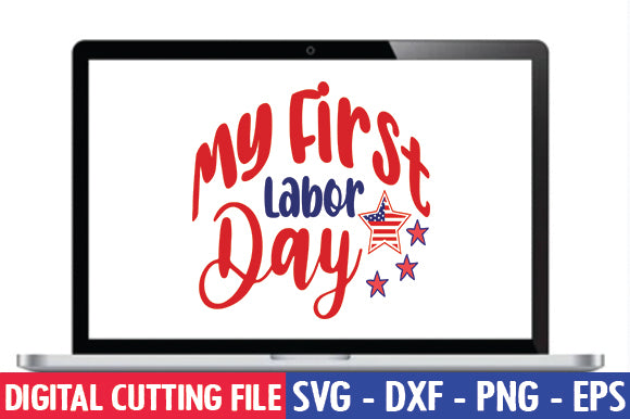 My First Labor Day SVG SVG thesvgfactory 
