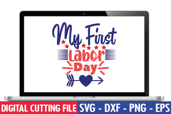 My First Labor Day SVG SVG thesvgfactory 