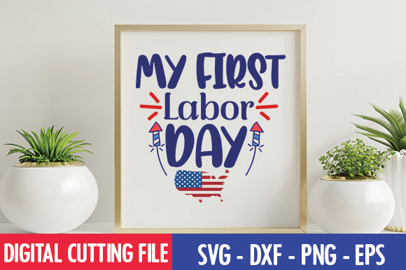 My First Labor Day SVG SVG thesvgfactory 