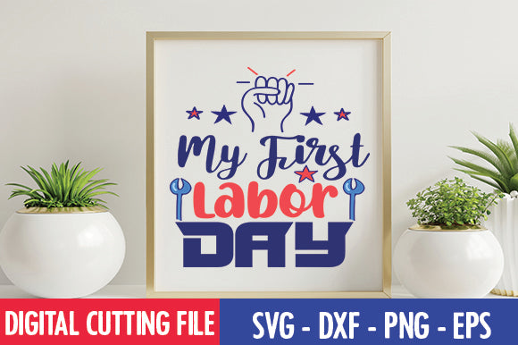 My First Labor Day SVG SVG thesvgfactory 