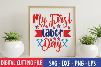 My First Labor Day SVG SVG thesvgfactory 