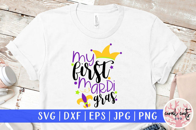 My First Mardi Gras - Mardi Gras SVG EPS DXF PNG SVG CoralCutsSVG 