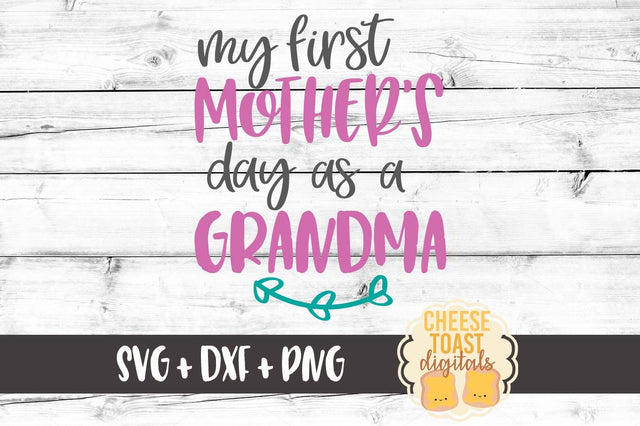 My First Mother's Day As A Grandma SVG Cheese Toast Digitals 