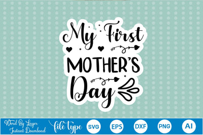 My First Mother's Day Sticker SVG SVGs,Quotes and Sayings,Food & Drink,On Sale, Print & Cut SVG DesignPlante 503 