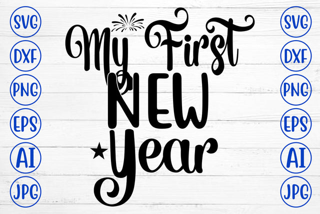 My First New Year SVG Cut File SVG Syaman 
