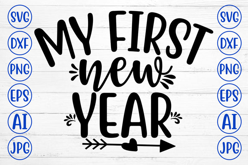 My First New Year SVG Cut File SVG Syaman 