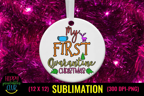 My First Quarantine Christmas Sublimation Pandemic Design Sublimation Happy Printables Club 